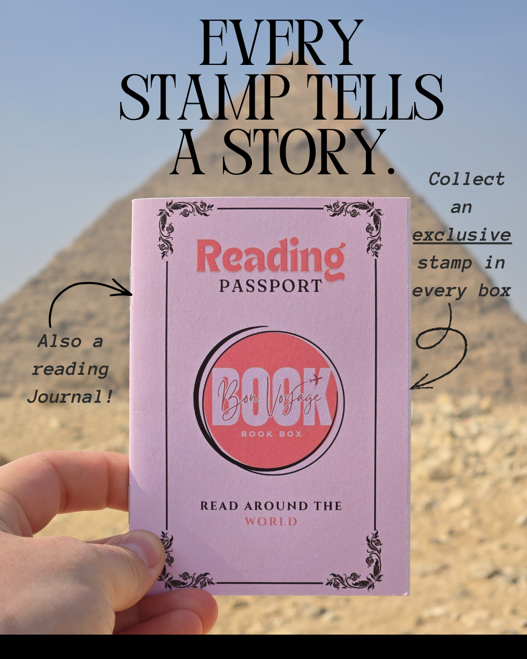 A pink reading passport is held in front of the Great Pyramid of Giza. Above the passport reads "every stamp tells a story." Surrounding the passport are arrows that say that the passport is also a reading journal and collect an exclusive passport sticker stamp in every box.