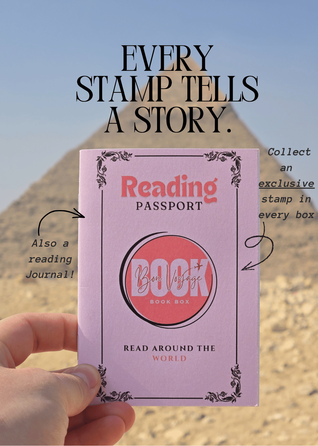 Reading Passport is held in front of the Great Pyramid.  Arrows point to the inside of the passport and say that the passport doubles as a reading journal and you can collect a new passport sticker inside each book box.