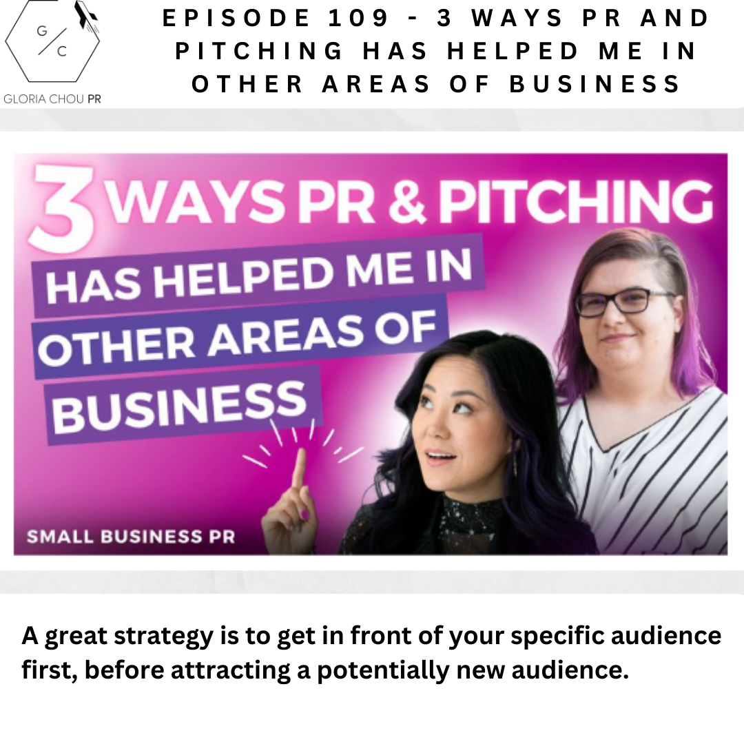 EPISODE 109 - 3 WAYS PR AND PITCHING HAS HELPED ME IN OTHER AREAS OF BUSINESS 206-gloriachoupr-1700749919255.png