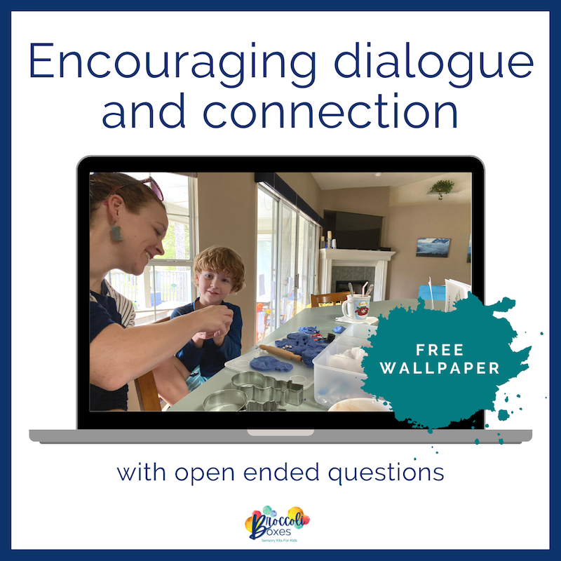 Encouraging dialogue and connection with open ended questions