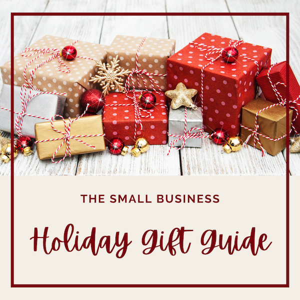 The Small Business Holiday Gift Guide