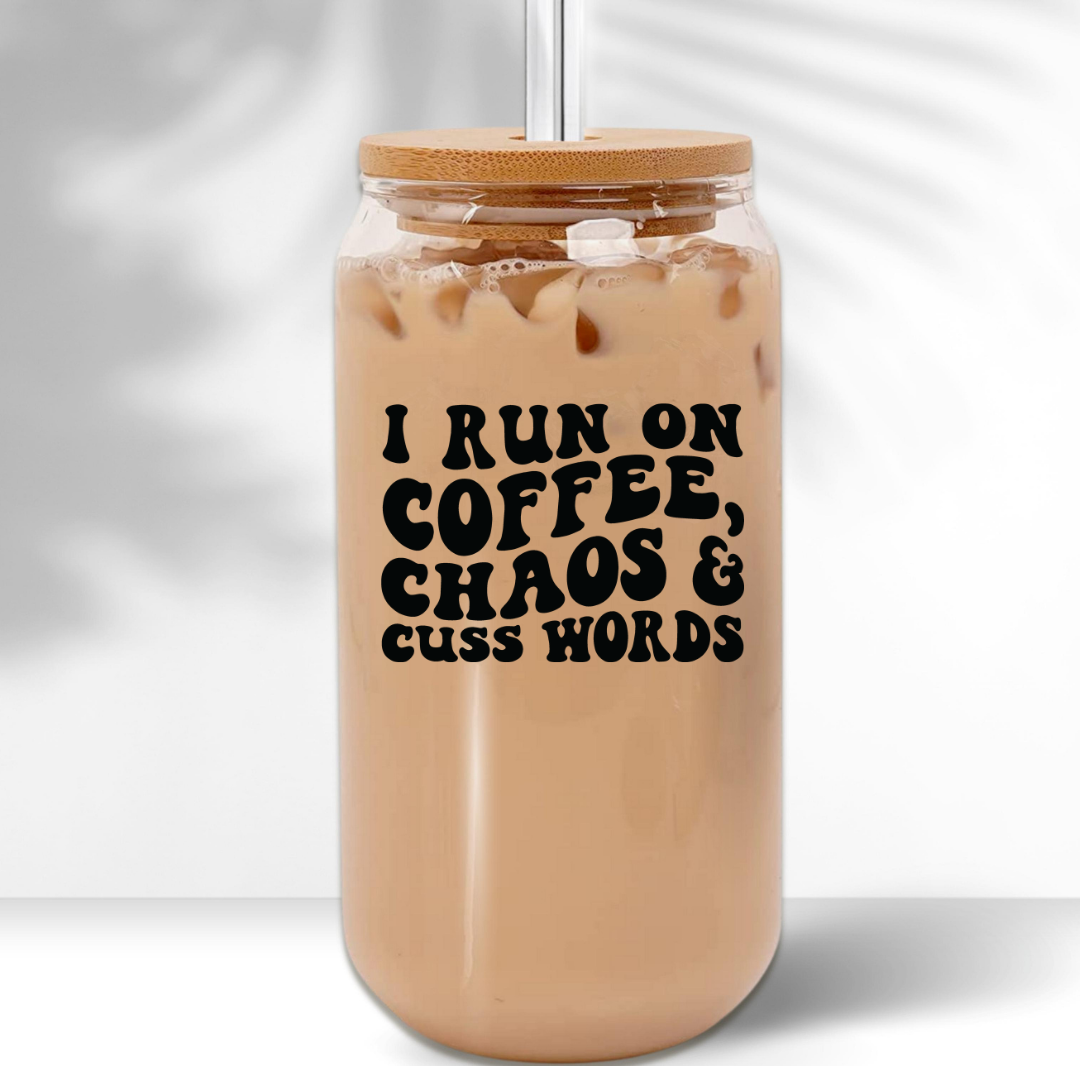 I run on coffee, chaos, and cuss words