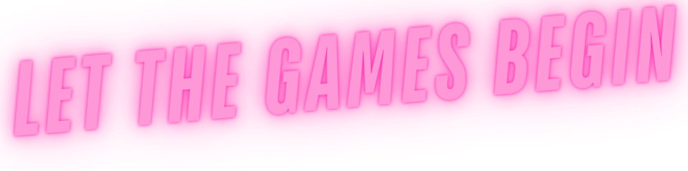 Let the games begin section title Let the games begin neon title