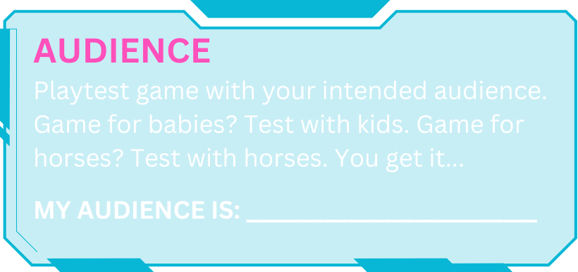 Playtest planning: Audience My audience is