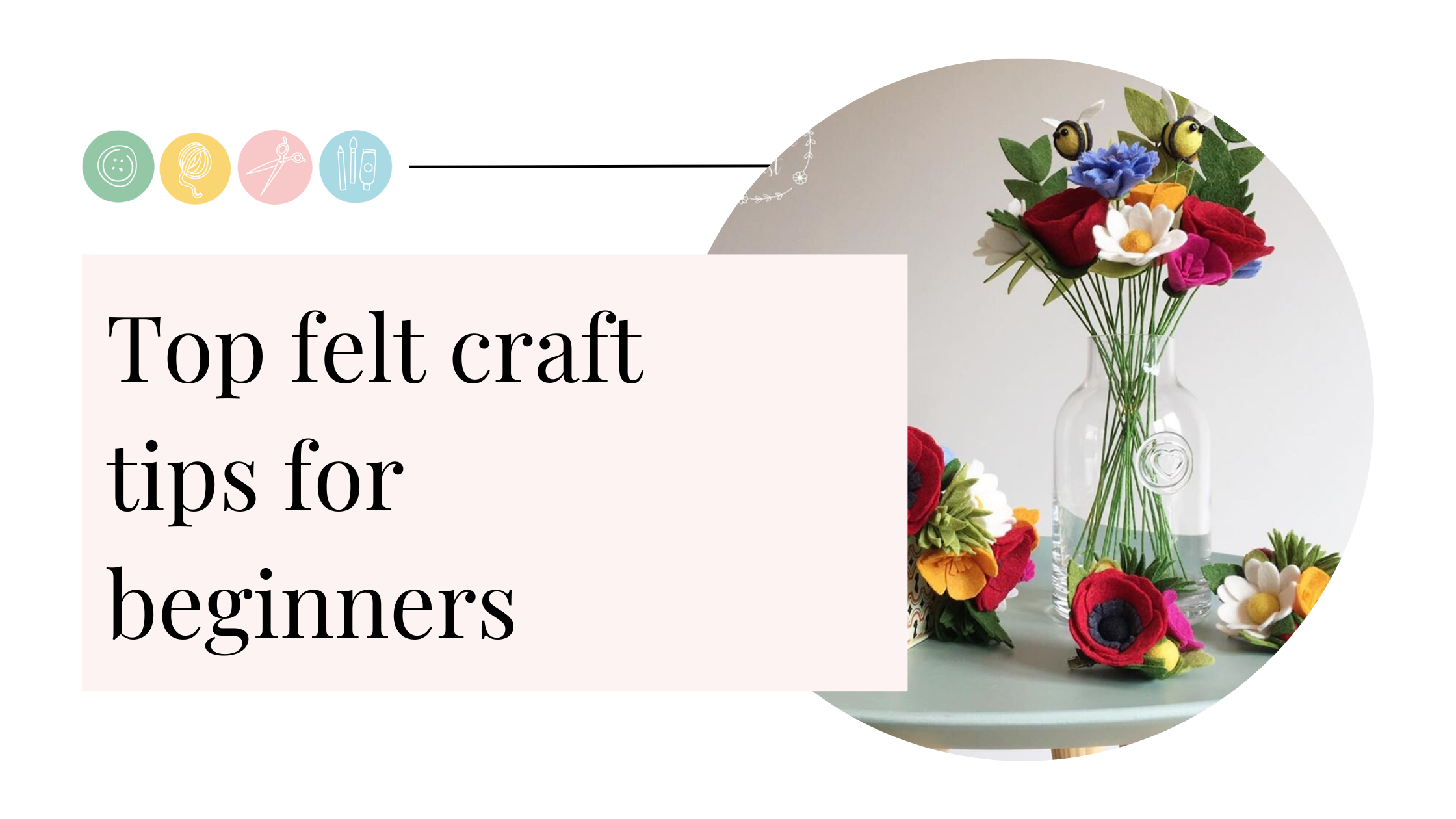 Top felt craft tips for beginners