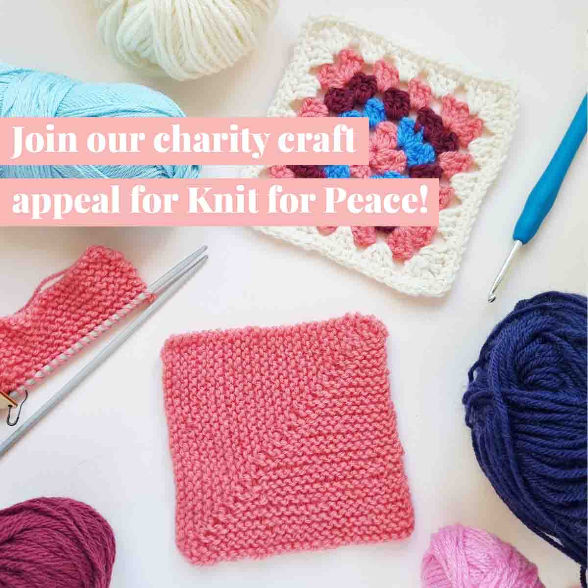 Join our charity craft appeal for Knit for Peace!