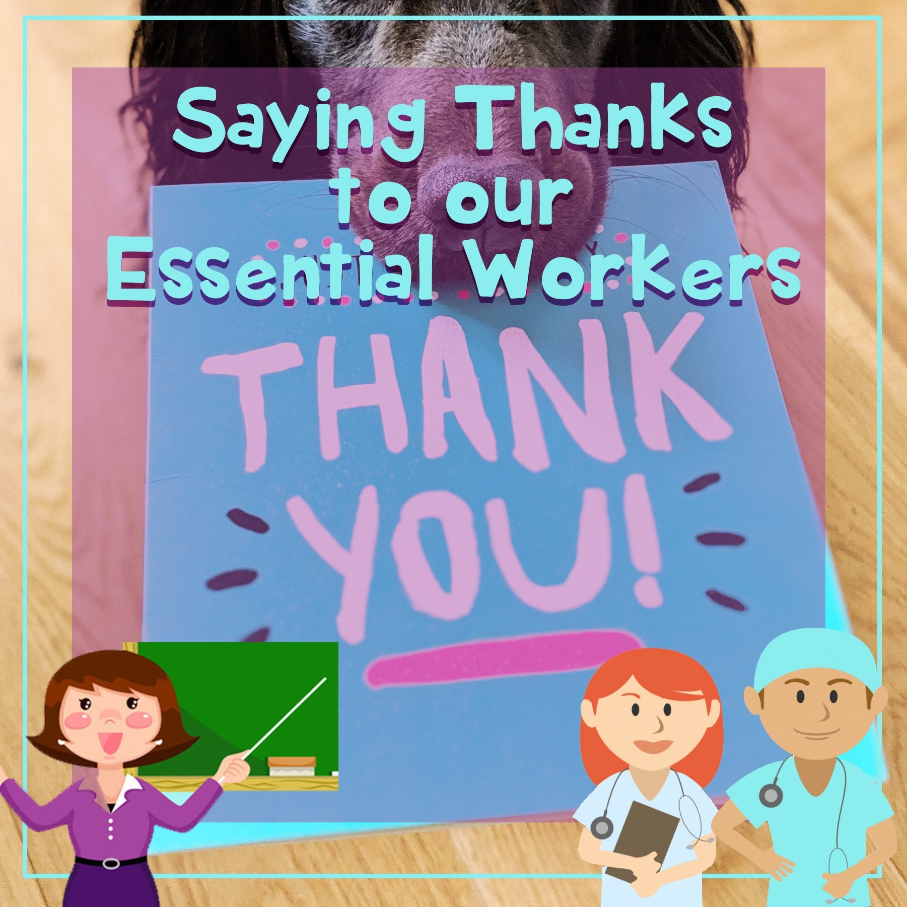 Saying Thanks to our Essential Workers