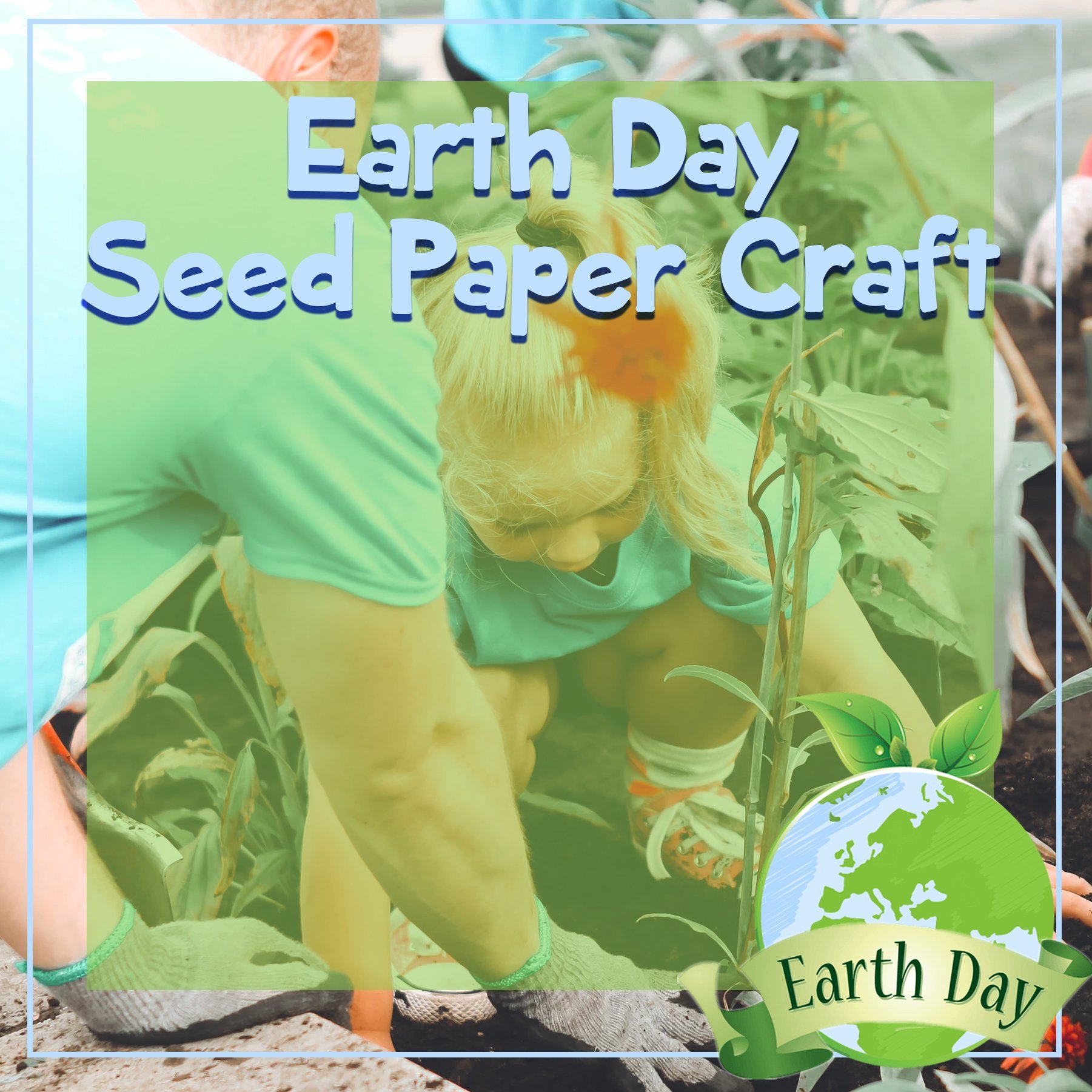 Earth Day – Seed Paper Craft