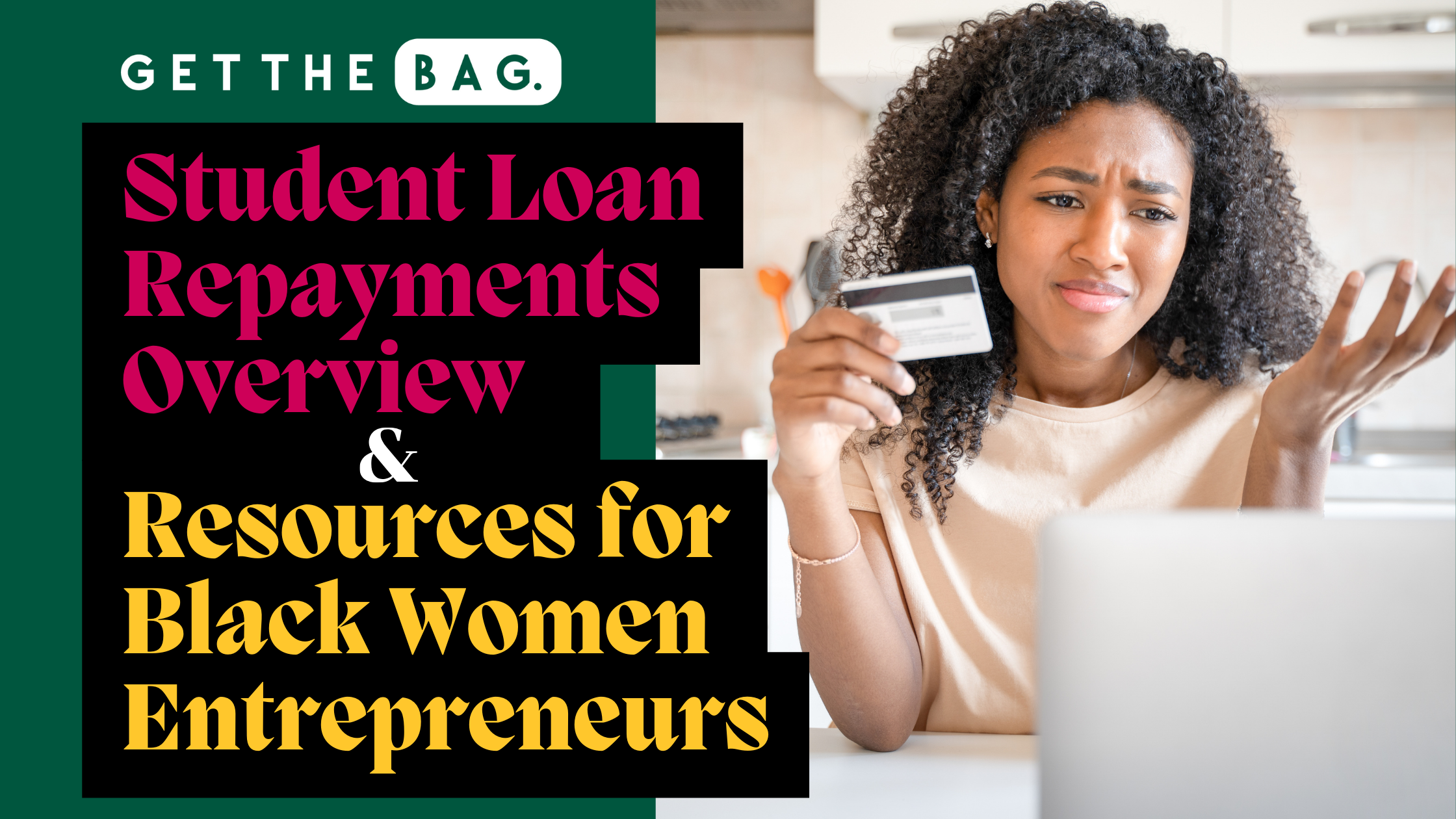 Student Loan Repayments Overview and Resources for Black Women Entrepreneurs