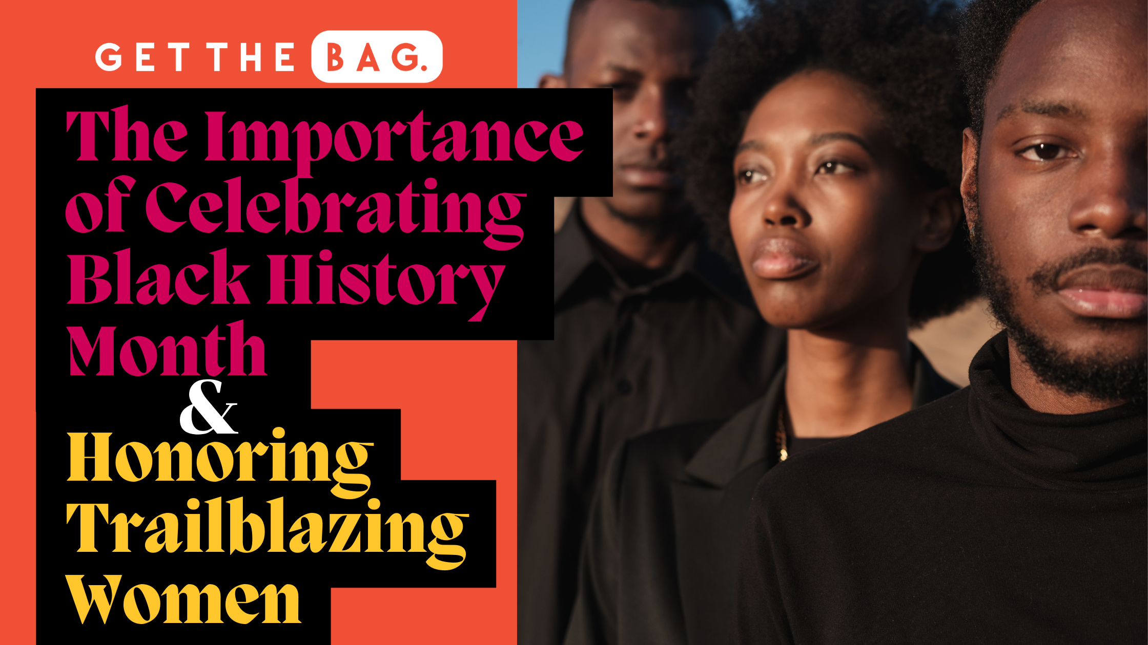 The Importance of Celebrating Black History Month and Honoring Trailblazing Women