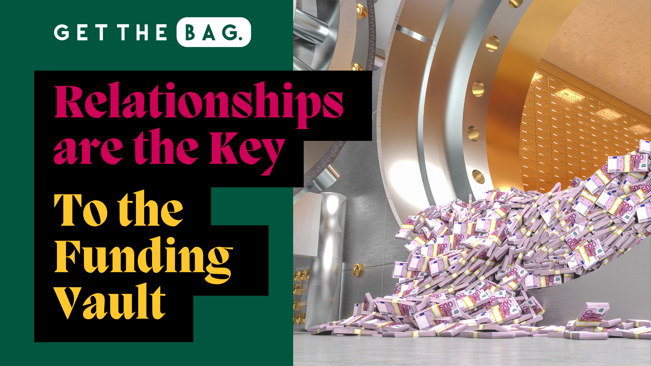 Relationships are the Key to the Funding Vault