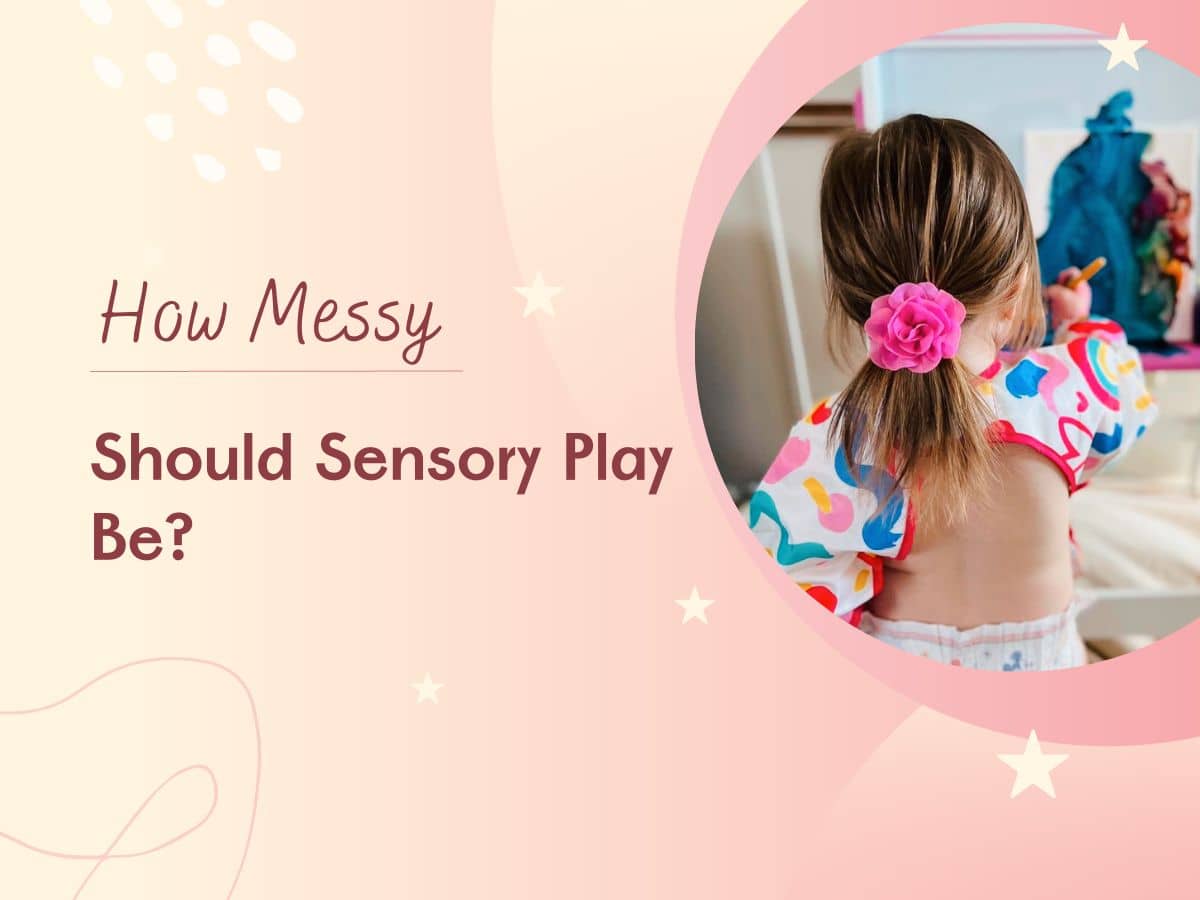 How Messy Should Sensory Play Be? | Sensory Play 101