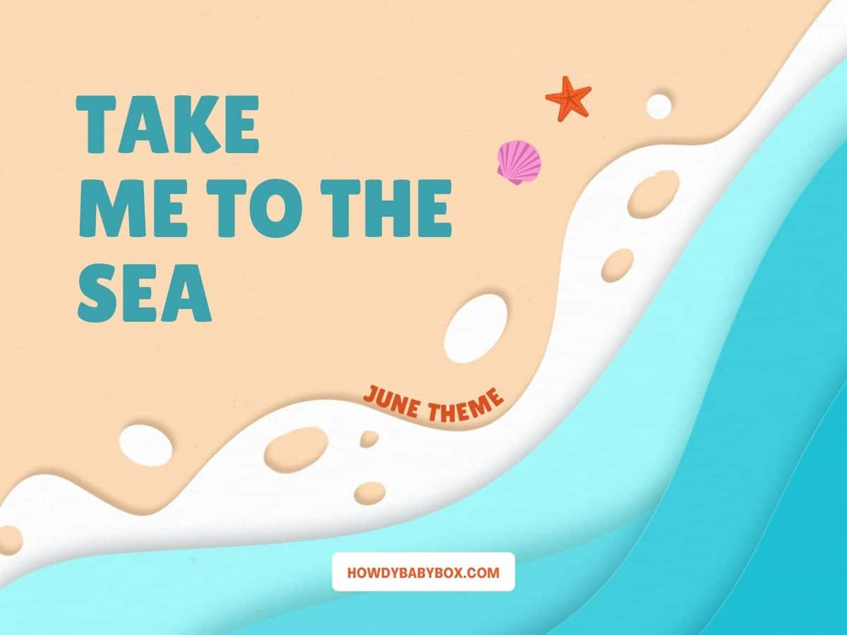 🌊 Take Me To The Sea 🌊 Theme - June 2022