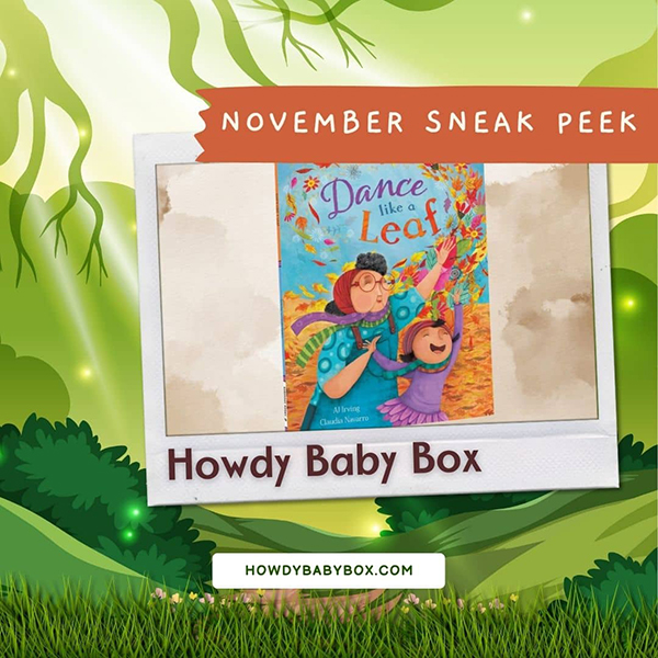 Howdy Baby Box November 2023 sneak peek 2 Dance Like A Leaf book