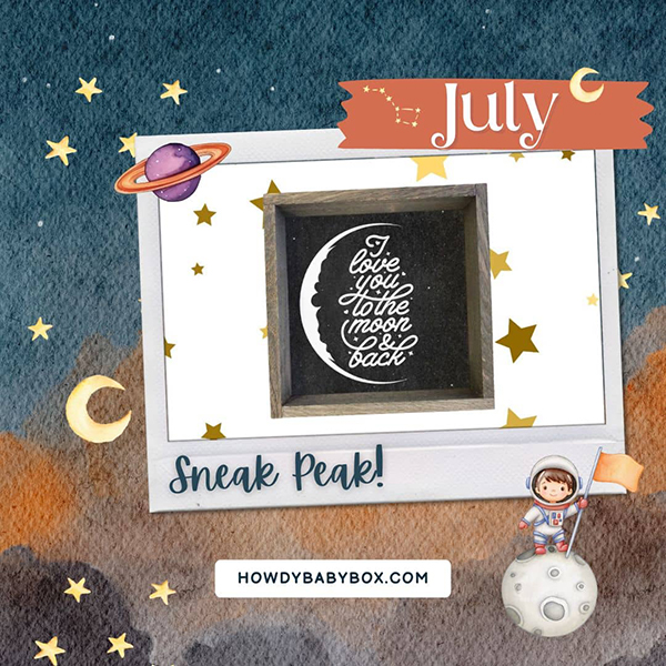 July 2024 Howdy Baby toddler box subscription sneak peek 1 love you to the moon and back sign