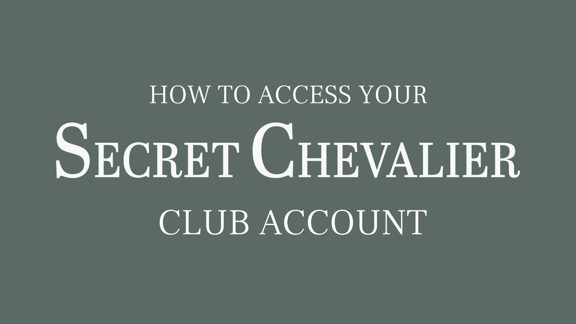 311-how-to-access-your-secret-chevalier-club-account-16769965561919.png