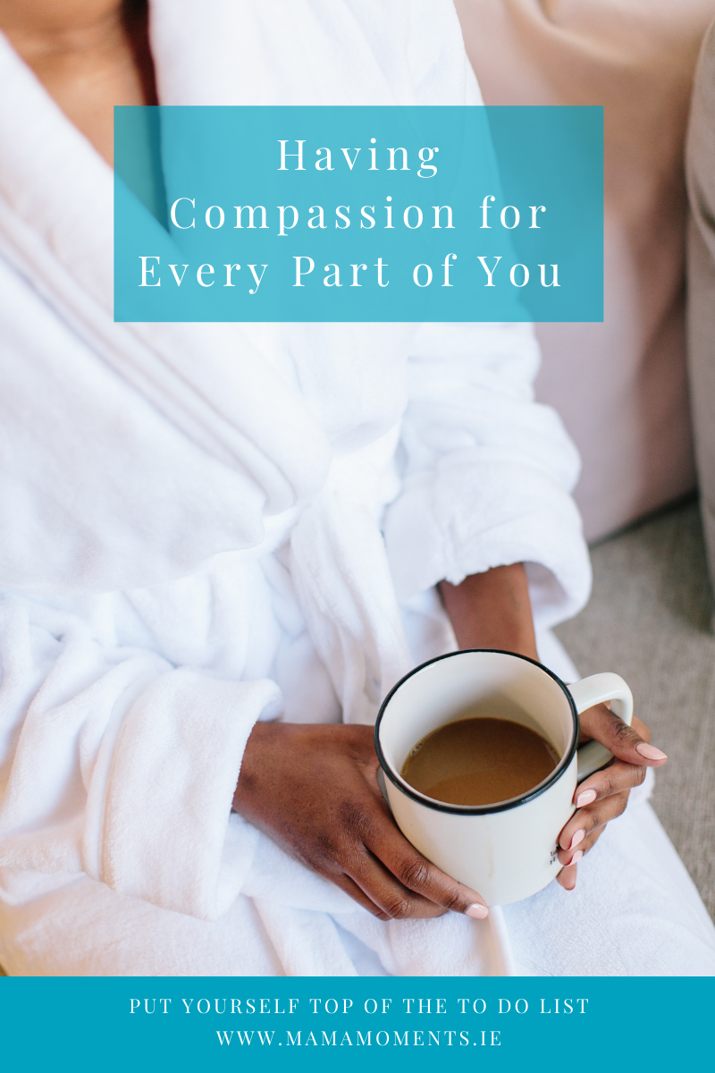 Having Compassion for Every Part of You 