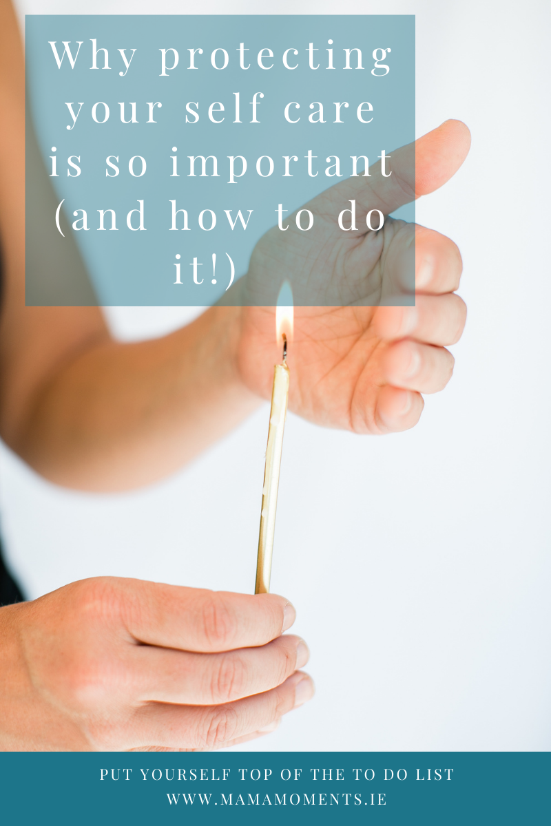 Why protecting your self care is so important (and how to do it!)