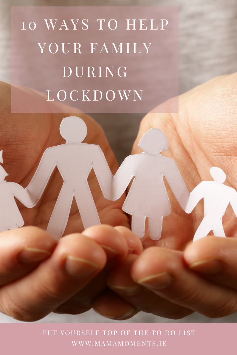 10 ways to help your family during lockdown
