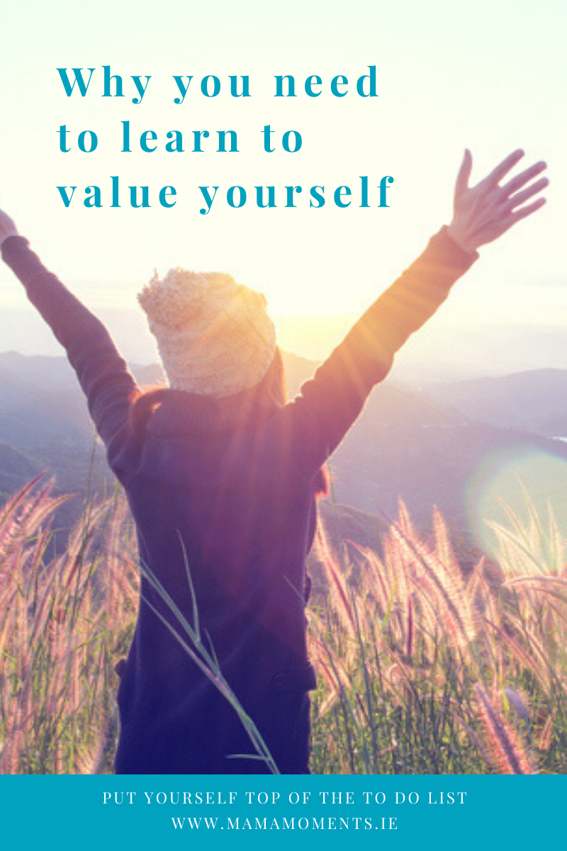 Why You Need To Learn To Value Yourself