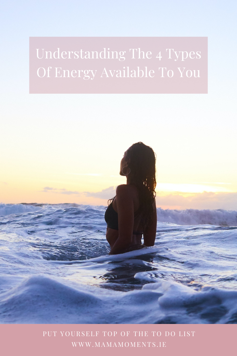 Energy Series Part 1: Understanding The 4 Types Of Energy Available To You