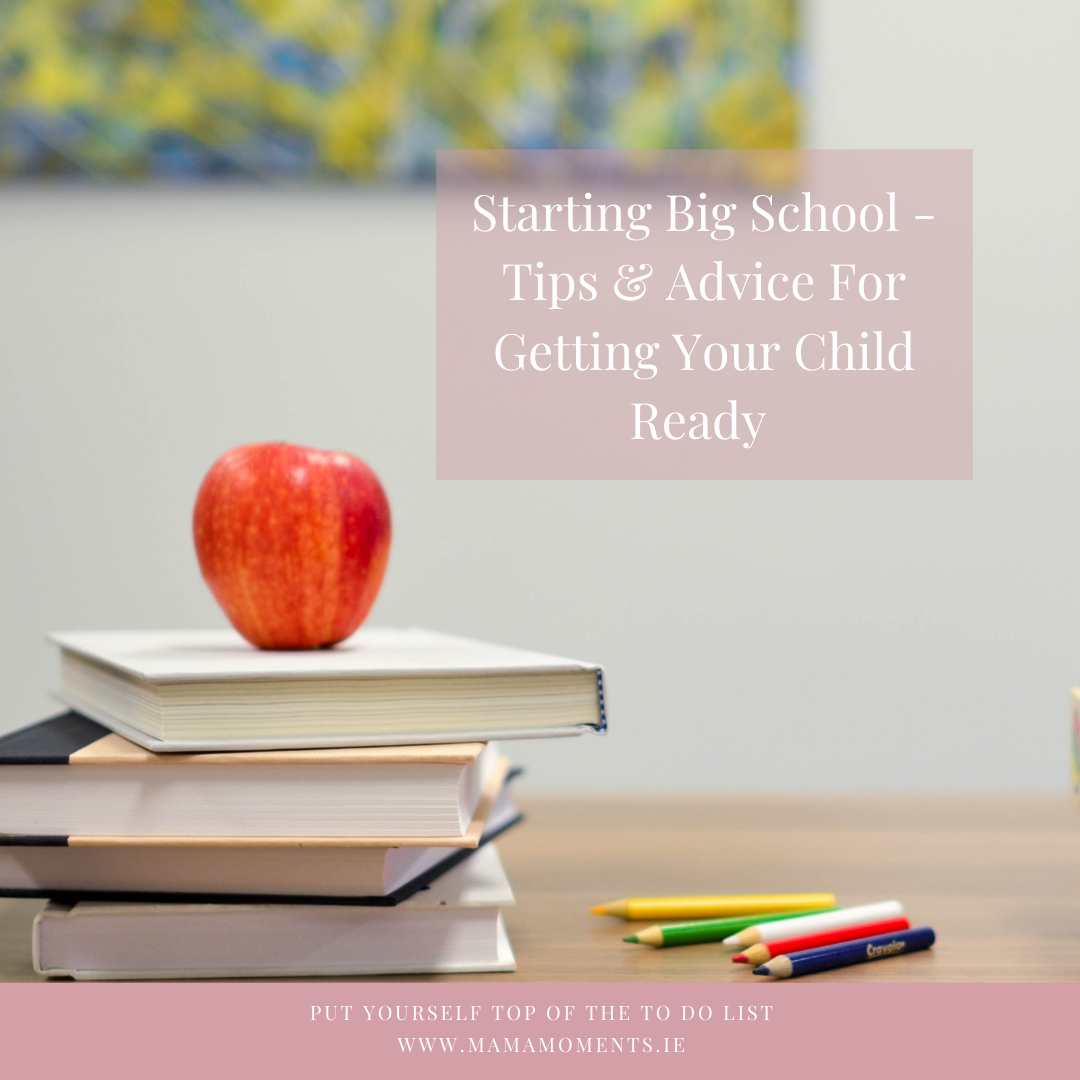 Starting Big School - Tips & Advice For Getting Your Child Ready