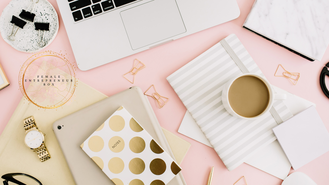 **EXCLUSIVE UPDATES FOR FEMALE ENTREPRENEUR BOX SUBSCRIBERS THIS MONTH**