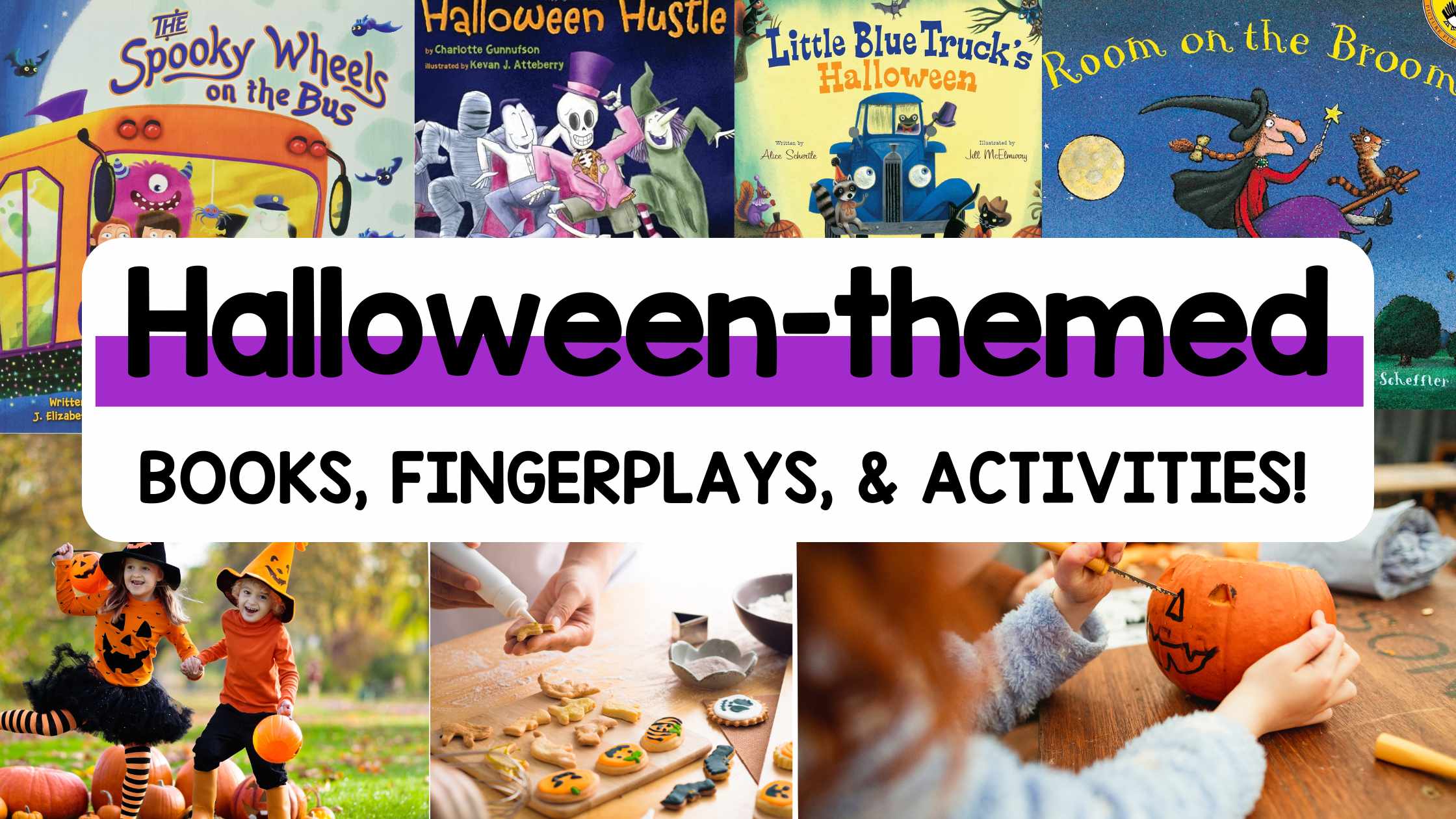 Best Halloween Activities, Songs, Fingerplays, and Books for