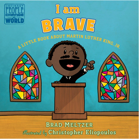 I Am Brave: A Little Book about Martin Luther King Jr. Book Cover