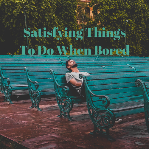 Extremely Satisfying Things To Do When Bored