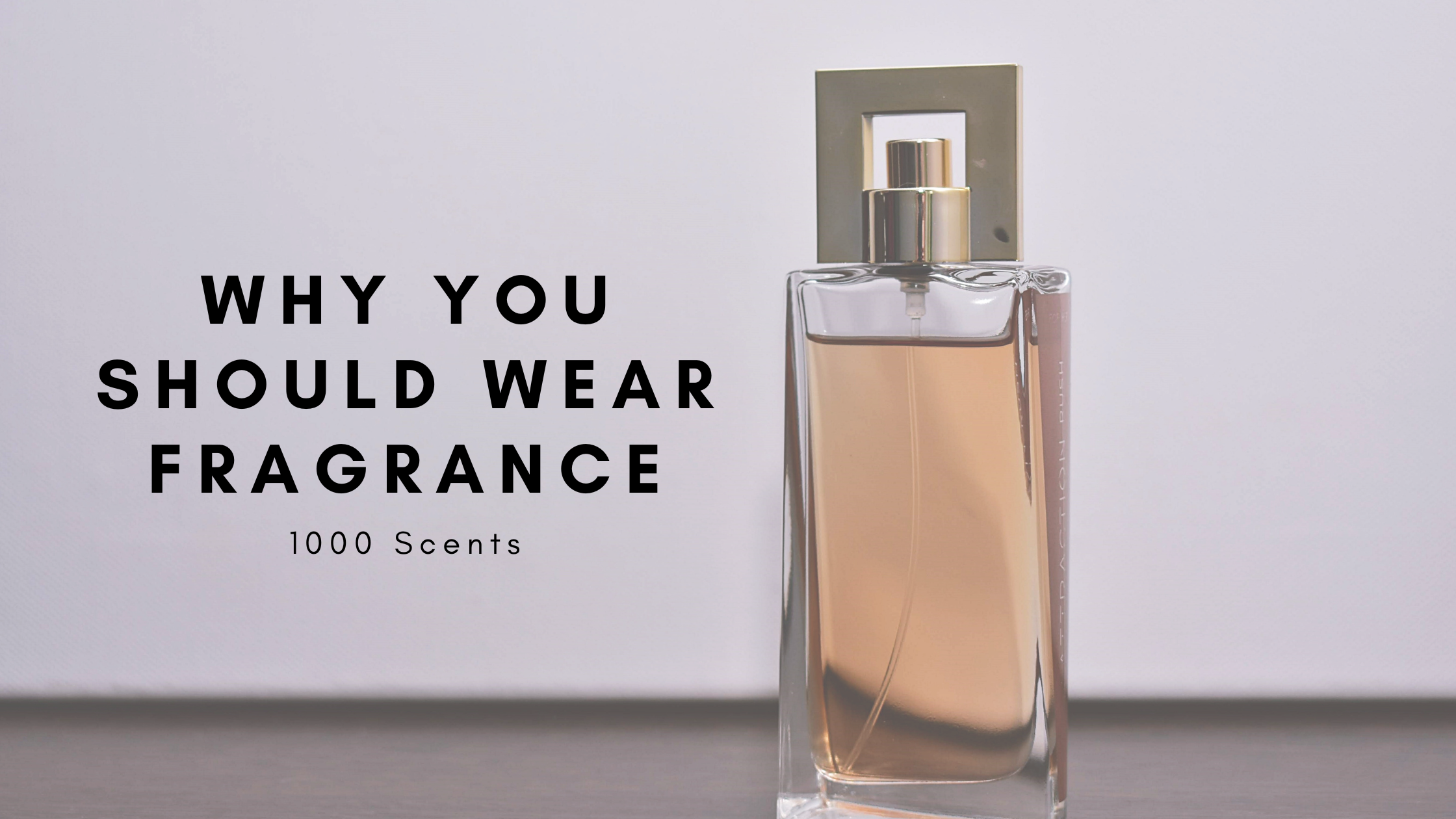 Why You Should Wear Fragrance
