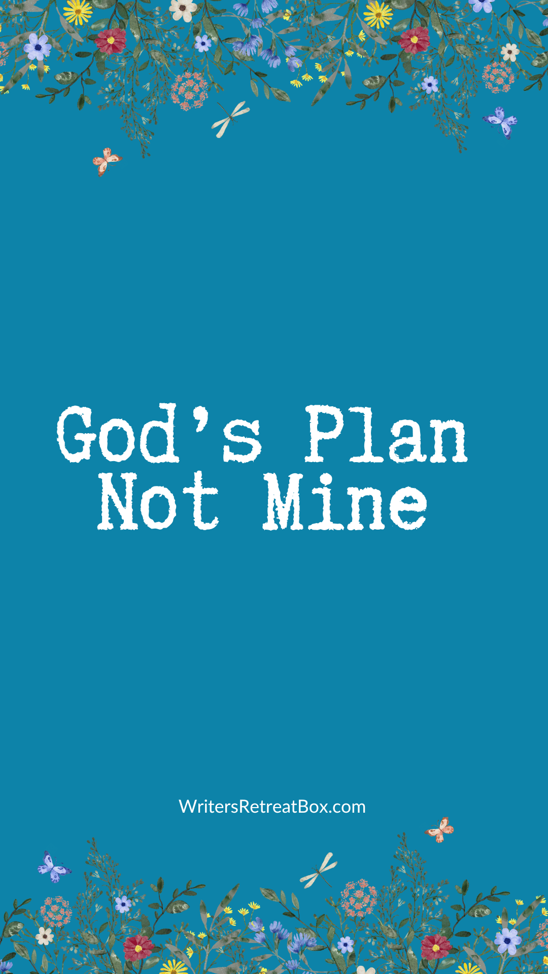 God’s Plan Not Mine