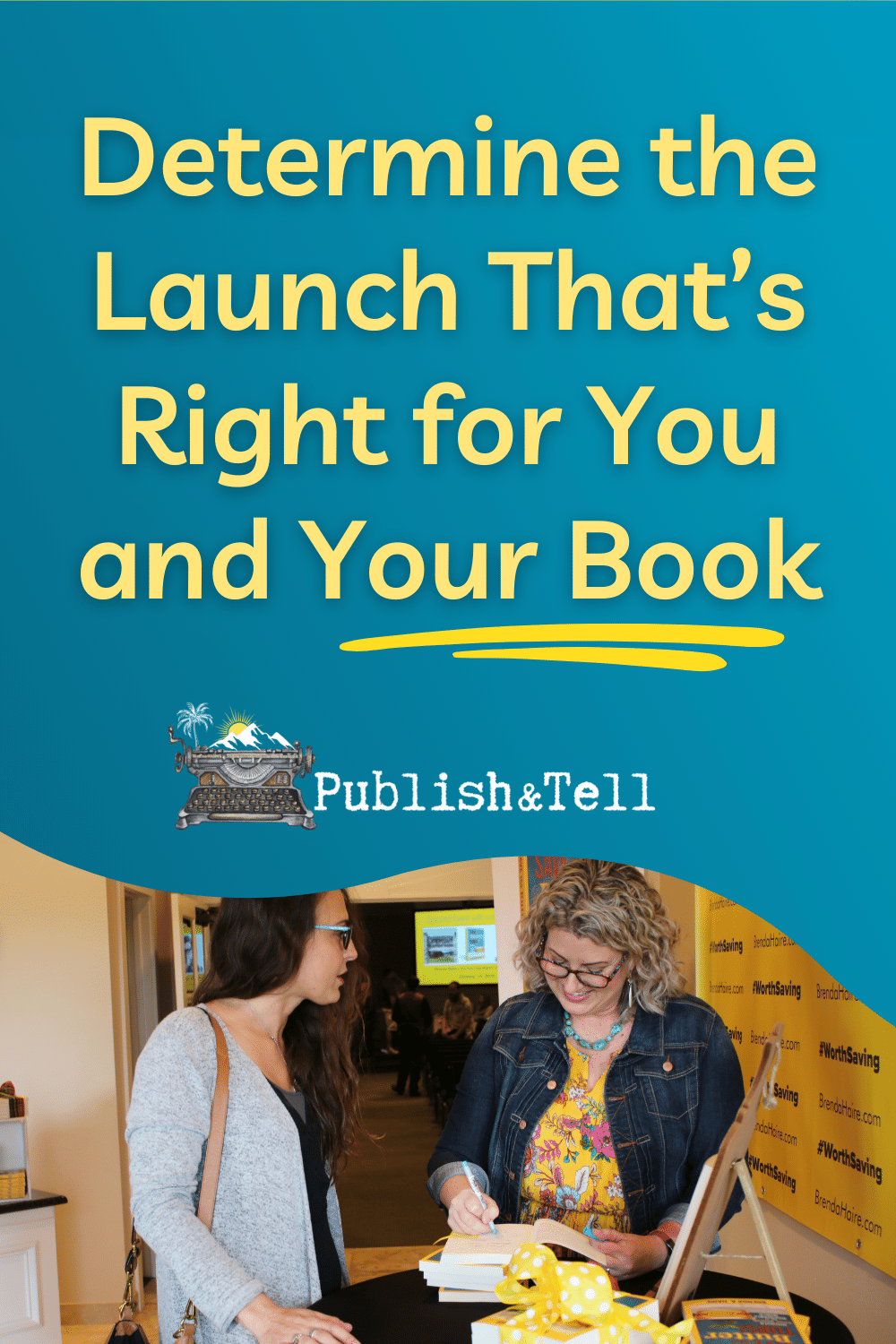 Determine the Launch That’s Right for You and Your Book