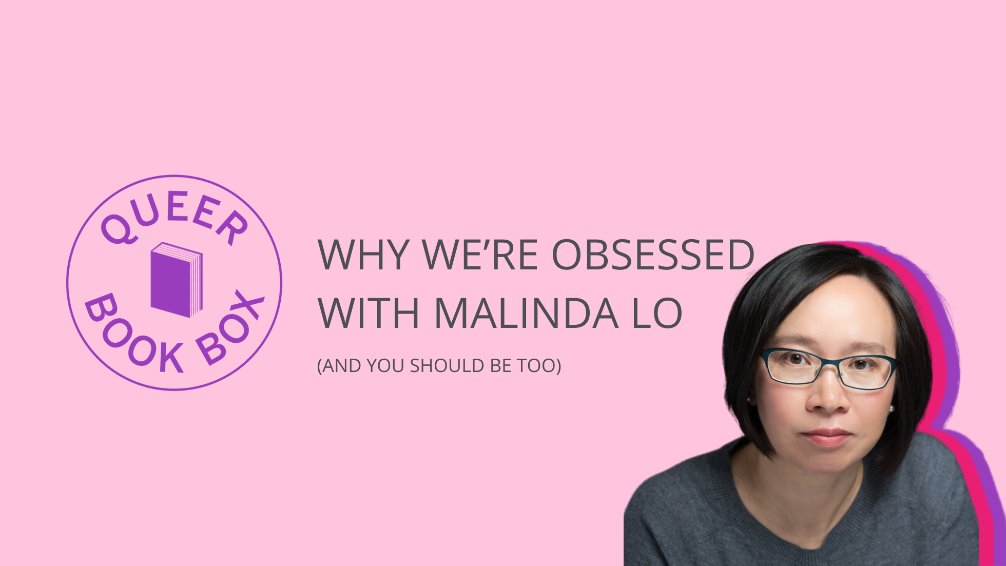 Why we’re obsessed with Malinda Lo (and you should be too)