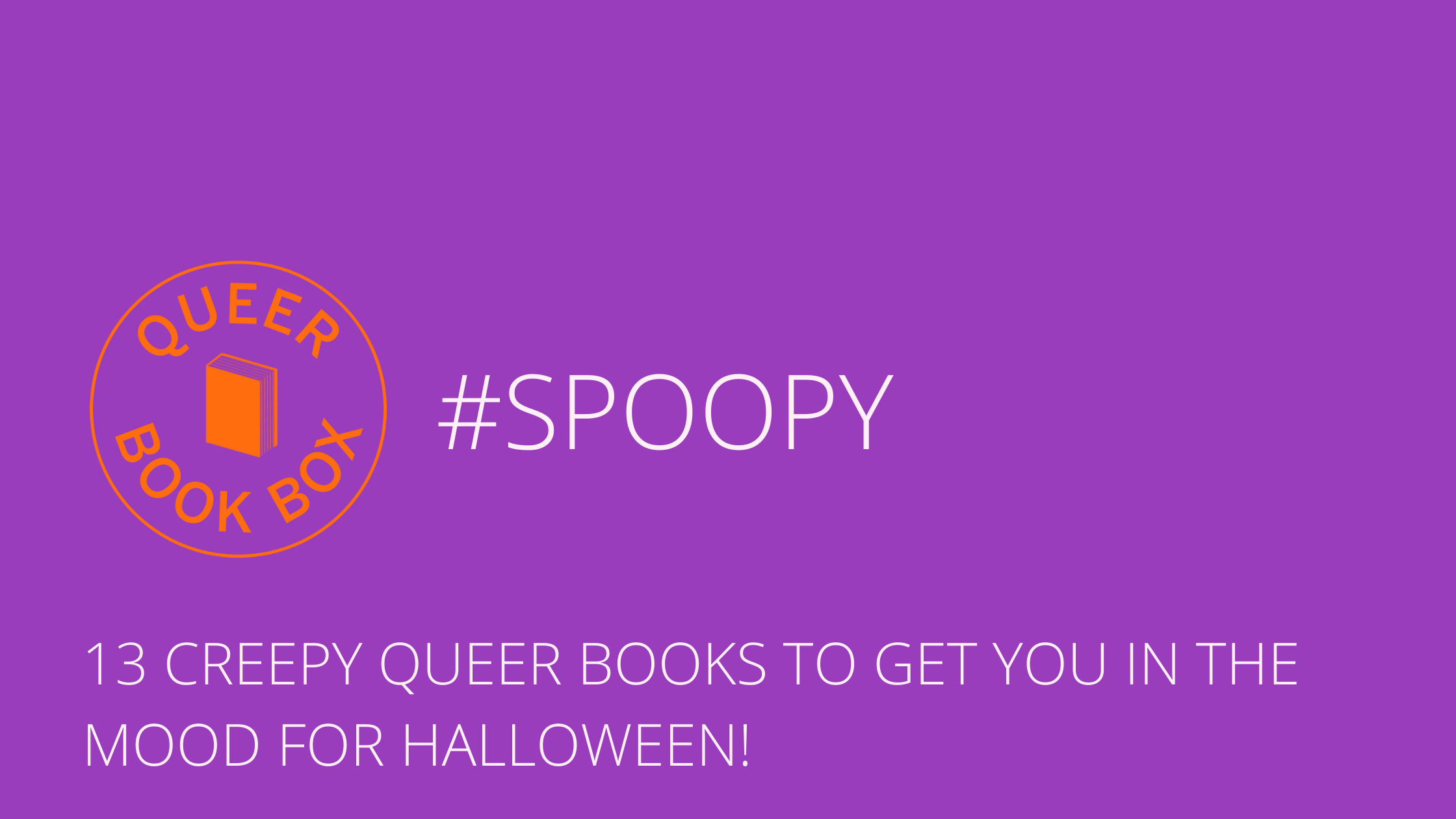 13 creepy queer books to get you in the mood for Halloween!