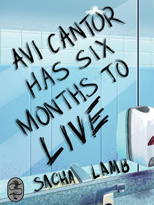 Cover of Avi Cantor Has Six Months To Live by Sacha Lamb