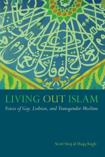 Book cover of Living Out Islam: Voices of Gay, Lesbian, and Transgender Muslims by Scott Siraj al-Haqq Kugle