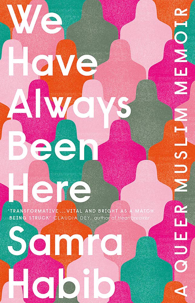 Book cover of We Have Always Been Here by Samra Habib