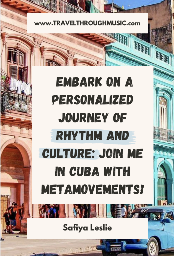  Embark on a Personalized Journey of Rhythm and Culture: Join Me in Cuba with MetaMovements!
