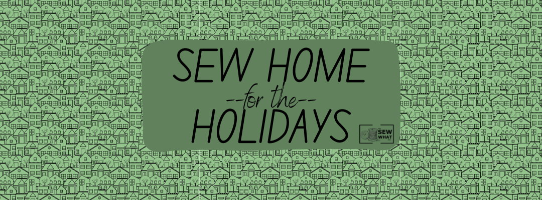 3001-sew-home-for-the-holidays-title-17364451062212.png