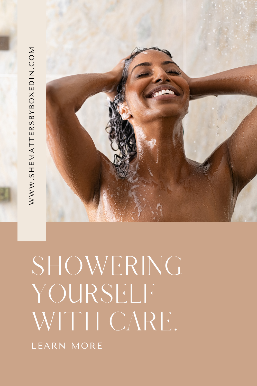 SHOWERING YOURSELF WITH CARE.