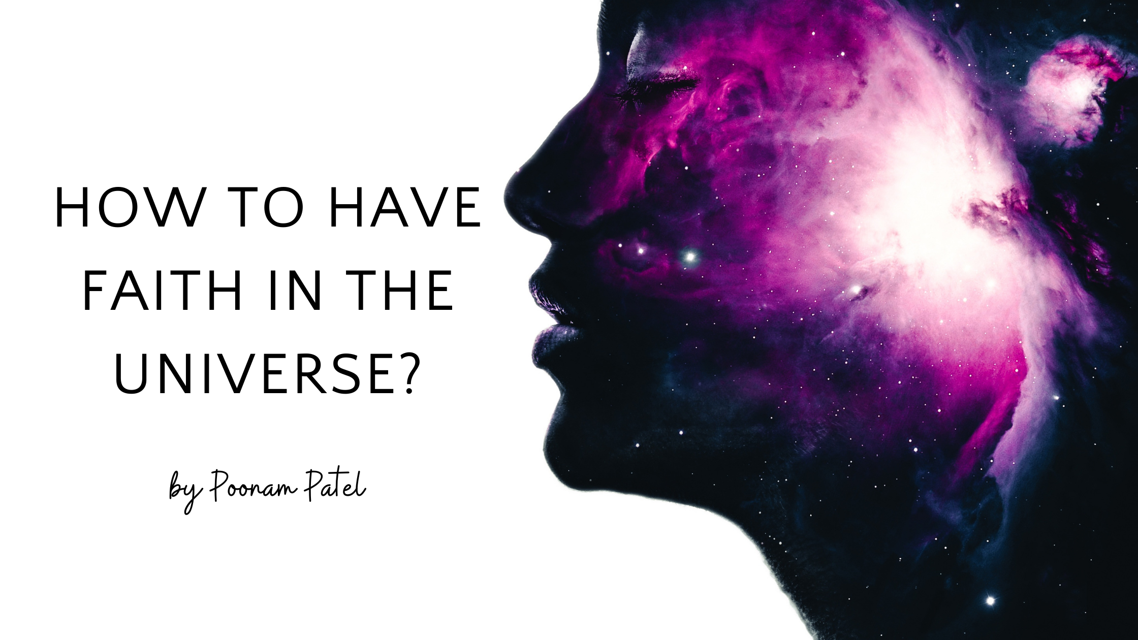 How to have faith in the Universe?