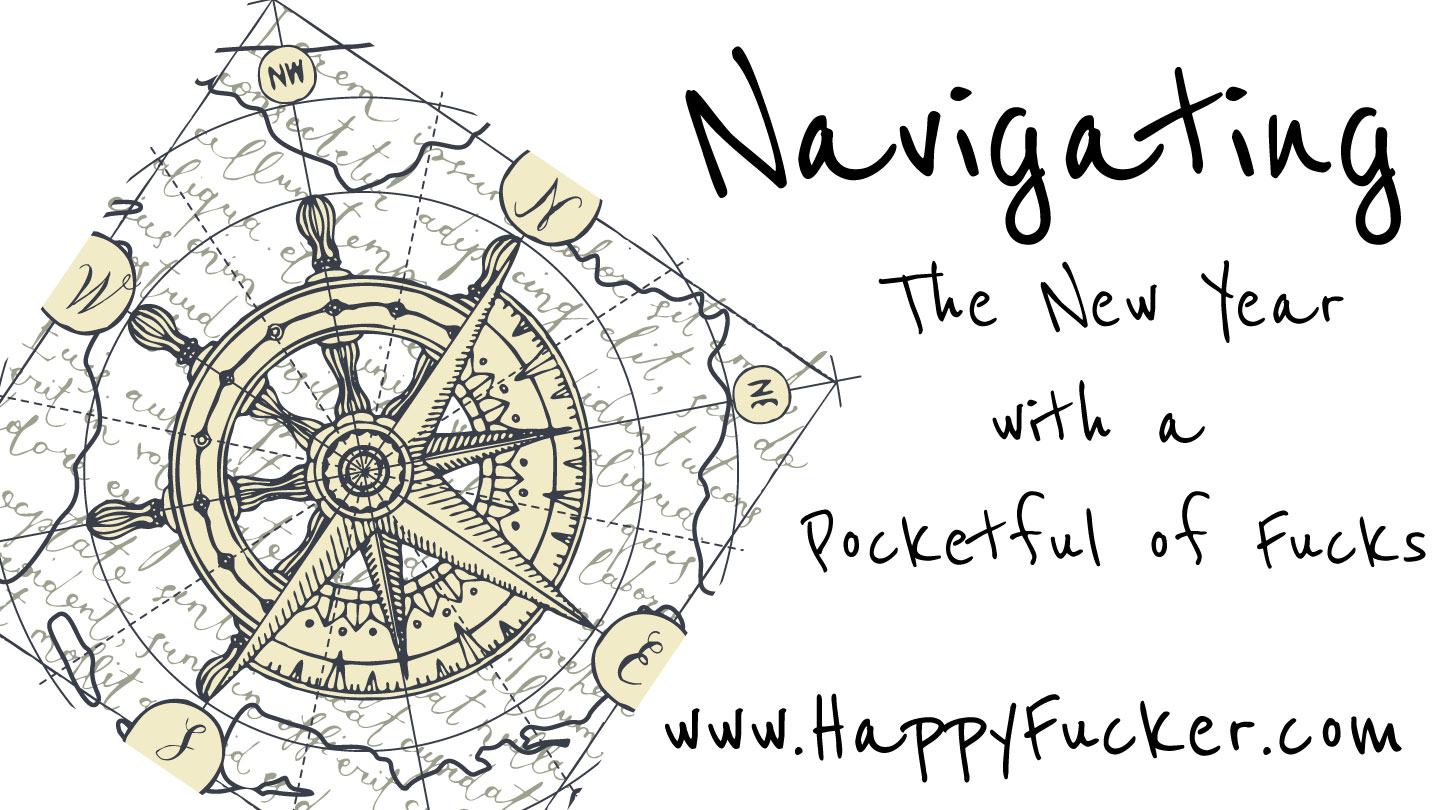 Navigating the Next Year with a Pocketful of Fucks: Your Guide to Laughing Through Life's Bullshit!"