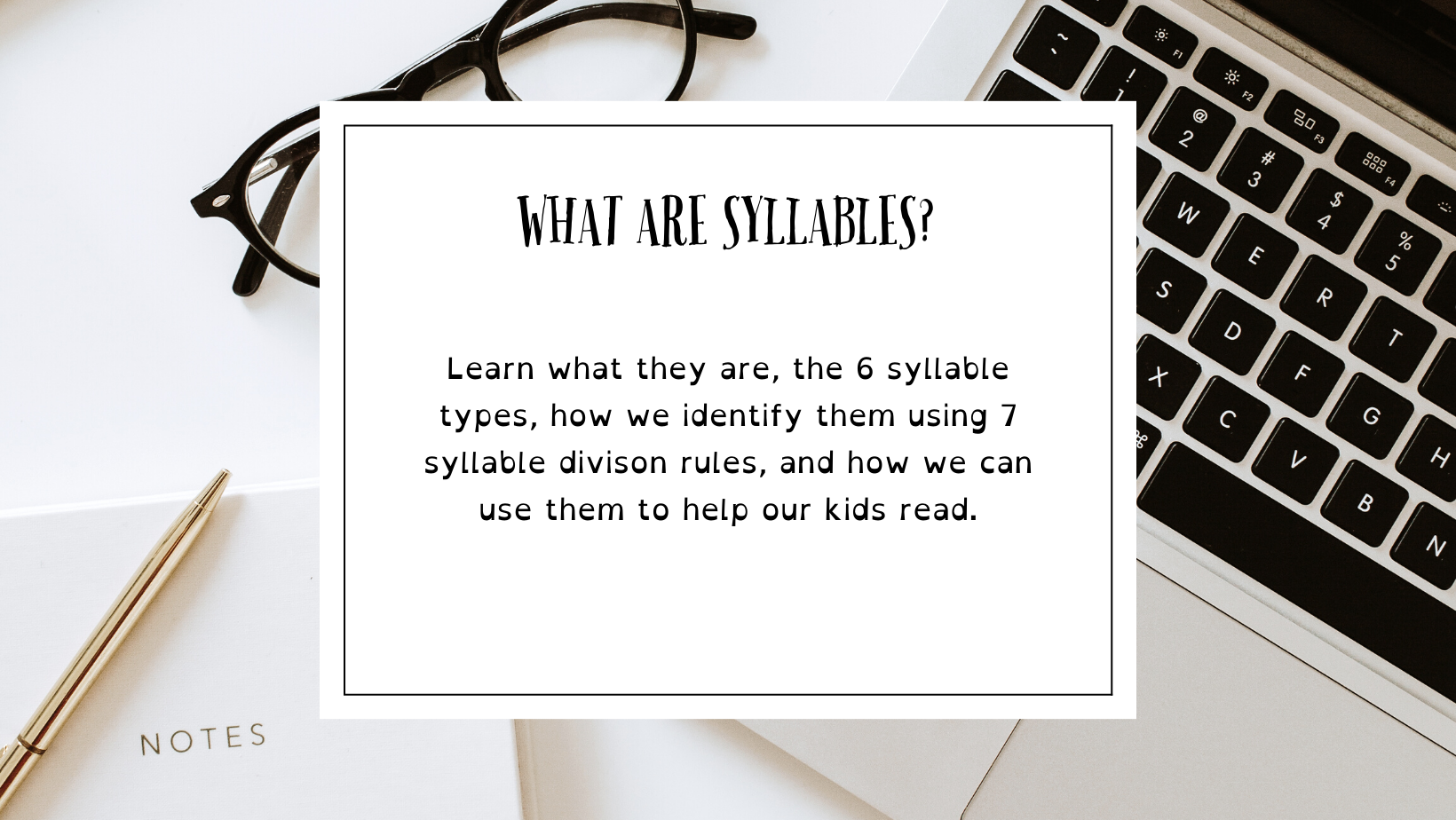 What are syllables, and why do they matter? 