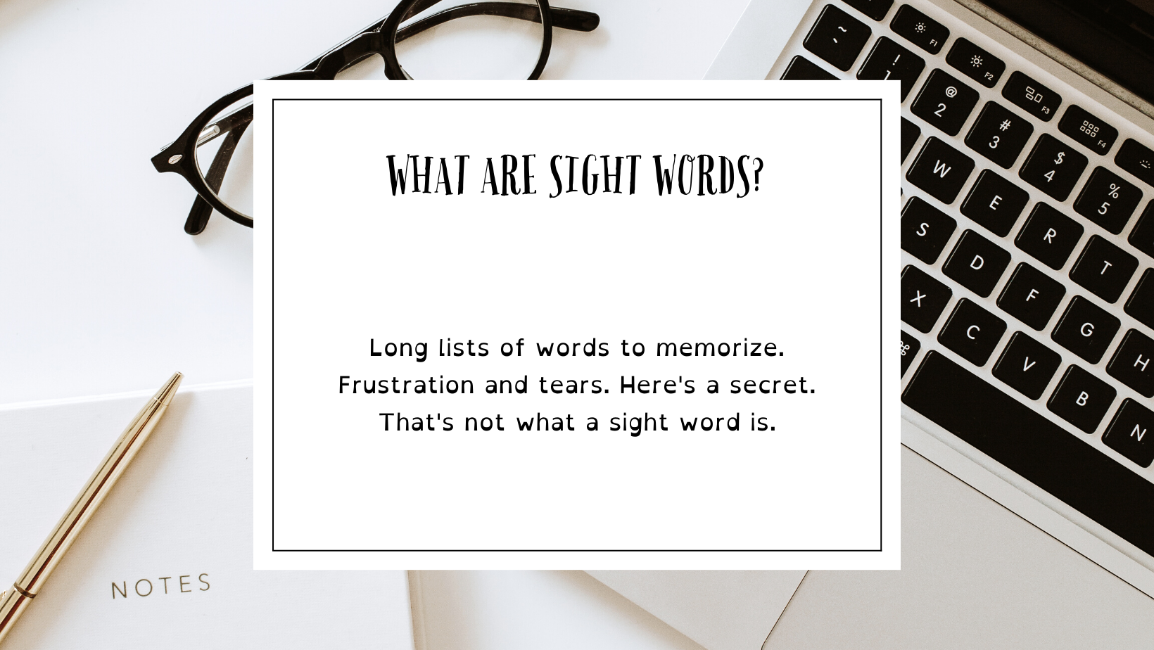 What are sight words? 