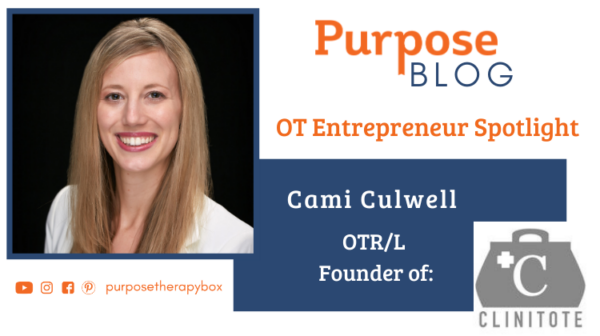 OT Entrepreneur Spotlight: Cami Culwell OTR/L and Founder of Clinitote